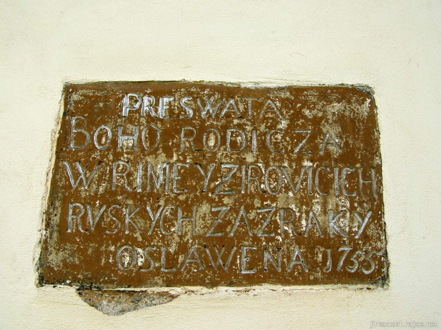 Velký Týnec - kaple Panny Marie - pamětní deska - PRESWATA BOHO RODICZA W RIME Y ZIROVICICH RVSKYCH ZAZRAKY OSLAWE 1755